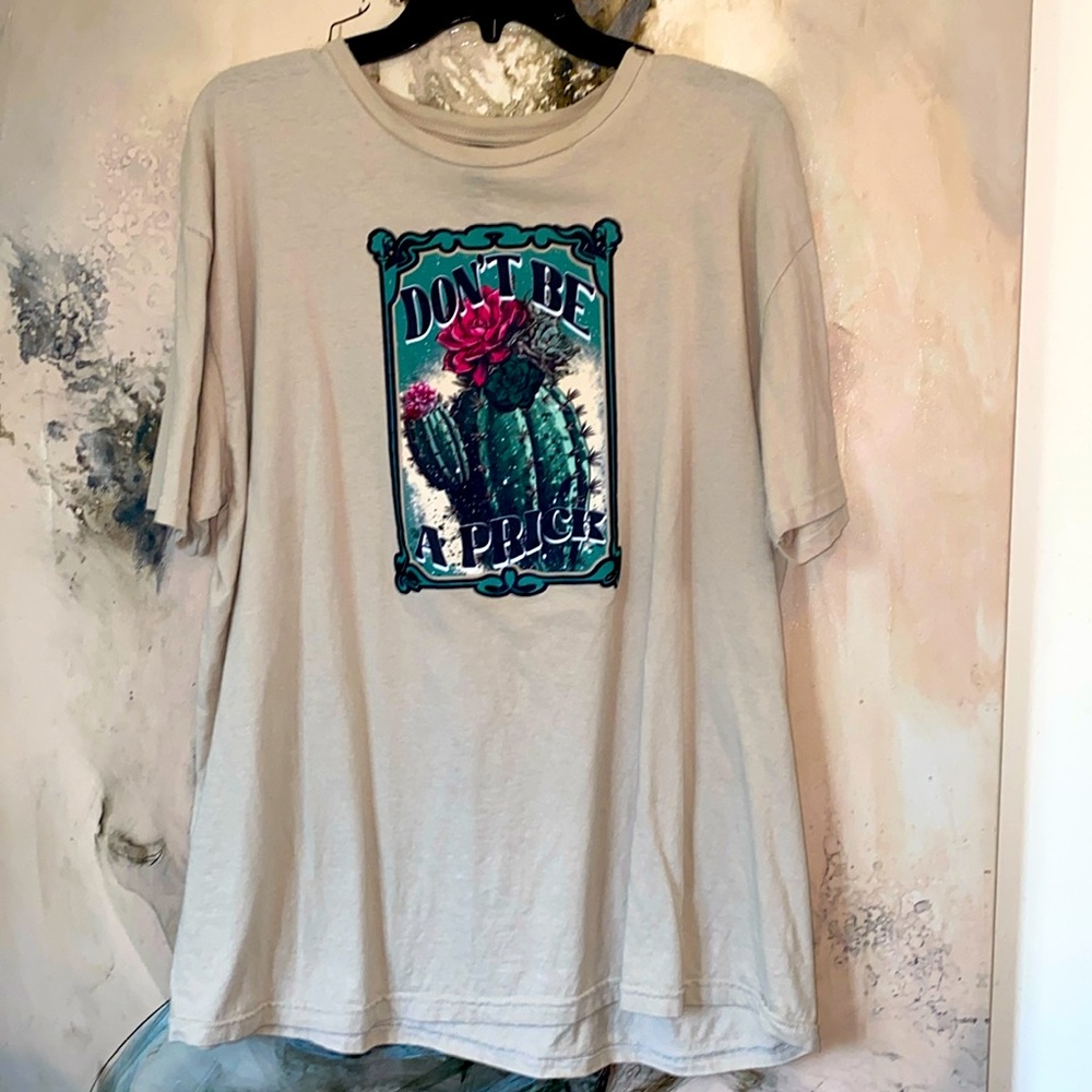 “Don’t Be a Prick” tee Sz XL